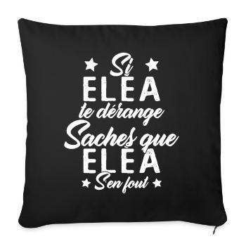 Si Eléa te dérange saches que Eléa s en fout - Housse de coussin décorative 45 x 45 cm - noir - Devant