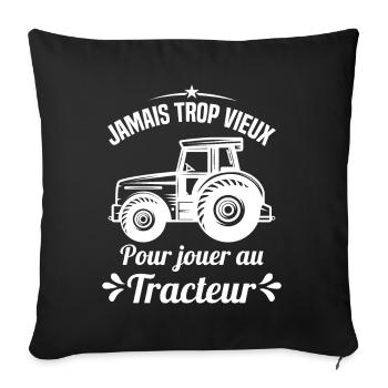 Jamais trop vieux pour jouer au tracteur - Housse de coussin décorative 45 x 45 cm - noir - Devant