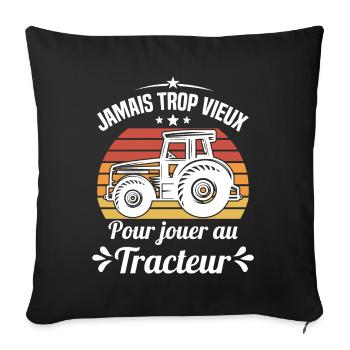 Jamais trop vieux pour jouer au tracteur - Housse de coussin décorative 45 x 45 cm - noir - Devant