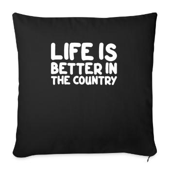 Life Is Better In The Country I Funny Farming - Sofa pillowcase 17,3'' x 17,3'' (45 x 45 cm) - black - Front