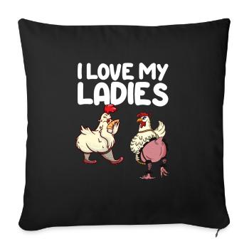 I Love My Ladies I Funny Chicken - Sofa pillowcase 17,3'' x 17,3'' (45 x 45 cm) - black - Front