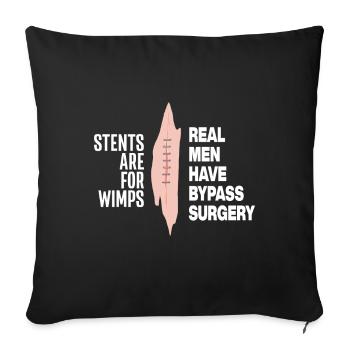 Stents Are For Wimps Real Men Have Bypass Surgery - Sofa pillowcase 17,3'' x 17,3'' (45 x 45 cm) - black - Front