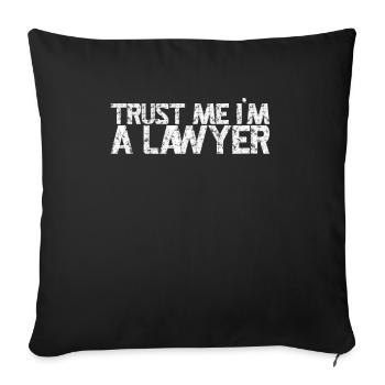Trust Me I'm A Lawyer I Funny Attorney - Sofa pillowcase 17,3'' x 17,3'' (45 x 45 cm) - black - Front