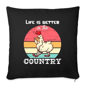 Life Is Better In The Country I Funny Chicken - Sofa pillowcase 17,3'' x 17,3'' (45 x 45 cm) - black - Front