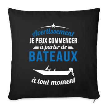 Parler De Bateaux À Tout Moment Cadeau Pêcheur - Housse de coussin décorative 45 x 45 cm - noir - Devant
