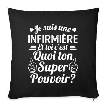 Je suis une Infirmière c'est mon super pouvoir - Housse de coussin décorative 45 x 45 cm - noir - Devant