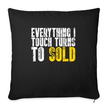 Everything I Touch Turns To Sold I Real Estate - Sofa pillowcase 17,3'' x 17,3'' (45 x 45 cm) - black - Front