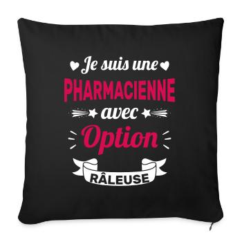 Je suis une pharmacienne avec option râleuse - Housse de coussin décorative 45 x 45 cm - noir - Devant