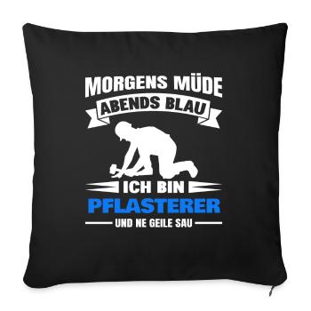Morgens Müde Abends Blau Pflasterer - Sofakissenbezug 45 x 45 cm - Schwarz - Vorne