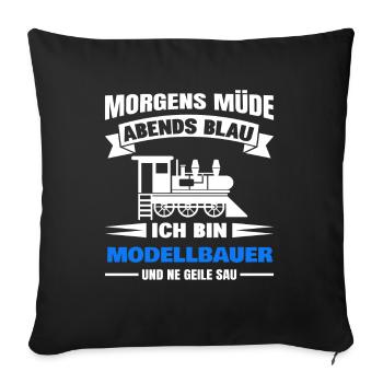 Morgens Müde Abends Blau Modellbauer - Sofakissenbezug 45 x 45 cm - Schwarz - Vorne