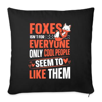 foxes isn´t for everyone - Sofakissenbezug 45 x 45 cm - Schwarz - Vorne