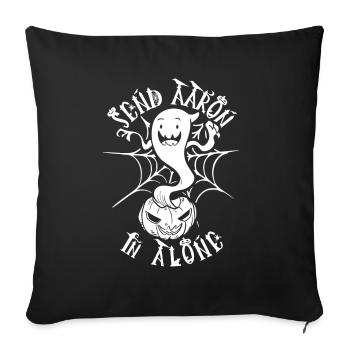 Send Aaron alone - Sofakissenbezug 45 x 45 cm - Schwarz - Vorne