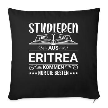 Studieren kann jeder Eritrea Eritreaner - Sofakissenbezug 45 x 45 cm - Schwarz - Vorne