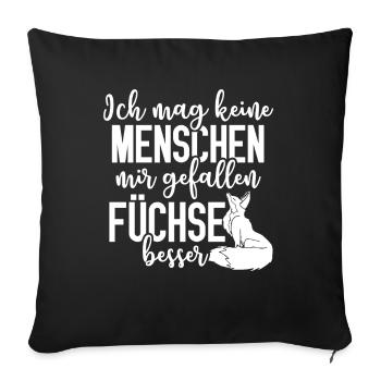 mir gefallen füchse besser - Sofakissenbezug 45 x 45 cm - Schwarz - Vorne