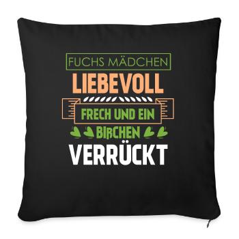 Fuchs mädchen liebevoll frech verrückt - Sofakissenbezug 45 x 45 cm - Schwarz - Vorne