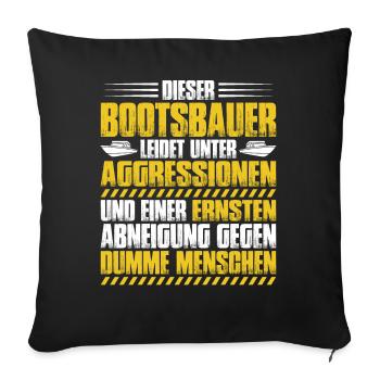 Bootsbauer Bootsbau Schiffbauer Schiffbau Boote - Sofakissenbezug 45 x 45 cm - Schwarz - Vorne