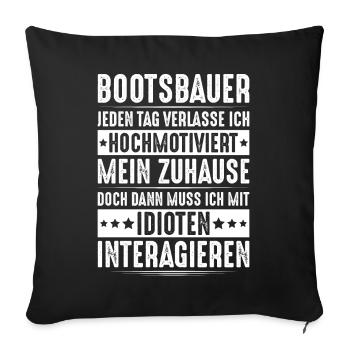 Bootsbauer Bootsbau Schiffbauer Schiffbau Boote - Sofakissenbezug 45 x 45 cm - Schwarz - Vorne