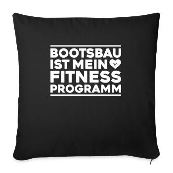 Bootsbauer Bootsbau Schiffbauer Schiffbau Boote - Sofakissenbezug 45 x 45 cm - Schwarz - Vorne