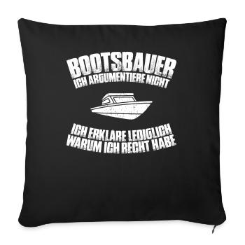 Bootsbauer Bootsbau Schiffbauer Schiffbau Boote - Sofakissenbezug 45 x 45 cm - Schwarz - Vorne