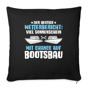 Bootsbauer Bootsbau Schiffbauer Schiffbau Boote - Sofakissenbezug 45 x 45 cm - Schwarz - Vorne