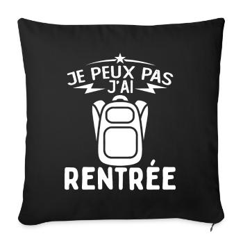 j'peux pas j'ai Rentrée Humour Rentrée Scolaire - Housse de coussin décorative 45 x 45 cm - noir - Devant