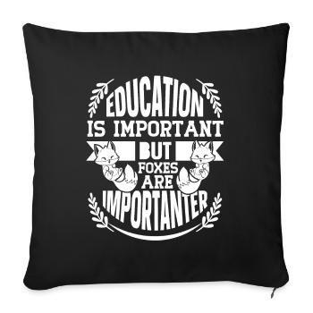 but foxes are importanter - Sofakissenbezug 45 x 45 cm - Schwarz - Vorne