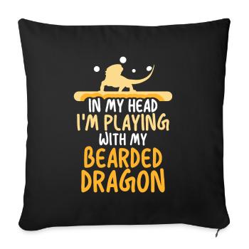 In my head I'm playing with my Bearded Dragon - Sofakissenbezug 45 x 45 cm - Schwarz - Vorne