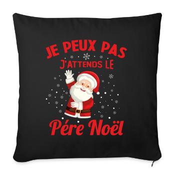 J'peux pas j'attends le Père Noël idée cadeau - Housse de coussin décorative 45 x 45 cm - noir - Devant