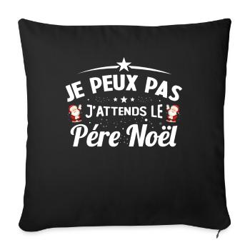 J'peux pas j'attends le Père Noël idée cadeau - Housse de coussin décorative 45 x 45 cm - noir - Devant