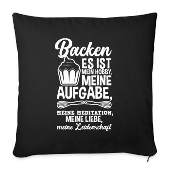 Backen Ist Mein Hobby Lustiges Backen Bäcker - Sofakissenbezug 45 x 45 cm - Schwarz - Vorne