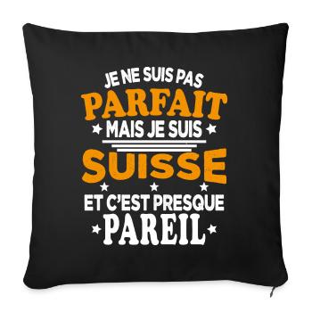 Je Ne Suis Pas Parfait Mais Je Suis Suisse - Housse de coussin décorative 45 x 45 cm - noir - Devant