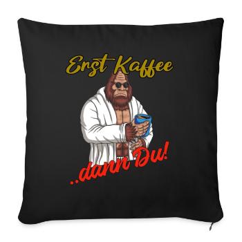 Kaffee dann Du ein Kaffee am morgen muss sein - Sofakissenbezug 45 x 45 cm - Schwarz - Vorne