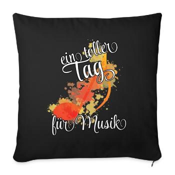 Musik Musikliebhaber ein toller Tag für Musik - Sofakissenbezug 45 x 45 cm - Schwarz - Vorne