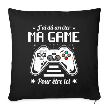 J'ai arrête Ma Game pour être ici Cadeau - Housse de coussin décorative 45 x 45 cm - noir - Devant