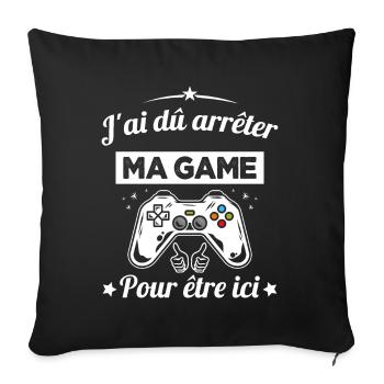 J'ai arrête Ma Game pour être ici Cadeau - Housse de coussin décorative 45 x 45 cm - noir - Devant