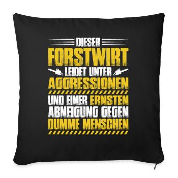 Forstwirt Forstwirtschaft Waldfacharbeiter Wald - Sofakissenbezug 45 x 45 cm - Schwarz - Vorne
