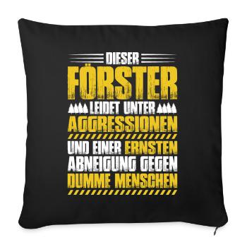 Förster Forstwirtschaft Forester Waldarbeiter Wald - Sofakissenbezug 45 x 45 cm - Schwarz - Vorne