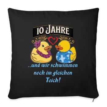 10 Jahrestag Geschenk, tolle 10 Jahre Jahrestag - Sofakissenbezug 45 x 45 cm - Schwarz - Vorne
