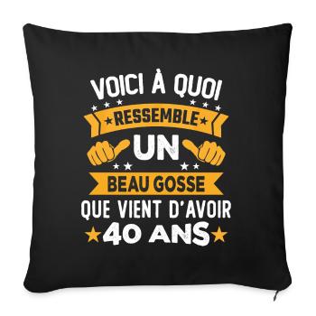 Voici à quoi ressemble un beau gosse 40 Ans - Housse de coussin décorative 45 x 45 cm - noir - Devant