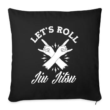 Jiu Jitsu Jiu Jitsu Jiu Jitsu - Sofakissenbezug 45 x 45 cm - Schwarz - Vorne