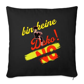 Bin keine Deko Frauenpower Frauen Frau Mädchen - Sofakissenbezug 45 x 45 cm - Schwarz - Vorne