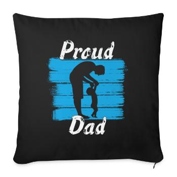 Proud Dad Father - Sofa pillowcase 17,3'' x 17,3'' (45 x 45 cm) - black - Front