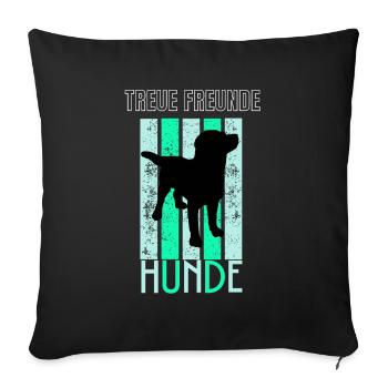 Hunde ein Hund ist ein treuer Freund - Sofakissenbezug 45 x 45 cm - Schwarz - Vorne