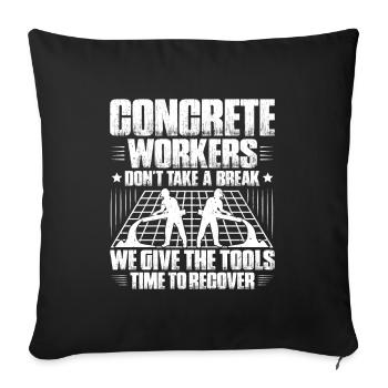 Concrete builder Reinforced concrete builder Concrete Worker - Sofa pillowcase 17,3'' x 17,3'' (45 x 45 cm) - black - Front