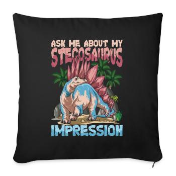 Ask Me About My Stegosaurus Impression - Sofakissenbezug 45 x 45 cm - Schwarz - Vorne