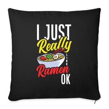 I just like just ramen ok funny ramen - Sofa pillowcase 17,3'' x 17,3'' (45 x 45 cm) - black - Front