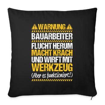 Bauarbeiter Baustelle Bauhandwerk Bauberuf Maurer - Sofakissenbezug 45 x 45 cm - Schwarz - Vorne