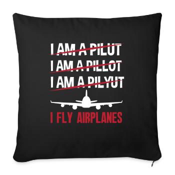 Flugzeug Luftfahrt Pilot Lustiges Piloten Geschenk - Sofakissenbezug 45 x 45 cm - Schwarz - Vorne