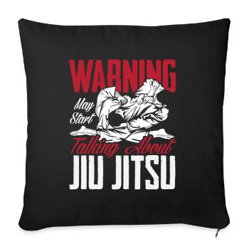 Jiu Jitsu Jiu Jitsu Jiu Jitsu - Sofakissenbezug 45 x 45 cm - Schwarz - Vorne