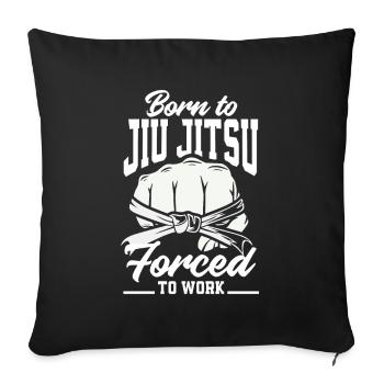 Jiu Jitsu Jiu Jitsu Jiu Jitsu - Sofakissenbezug 45 x 45 cm - Schwarz - Vorne
